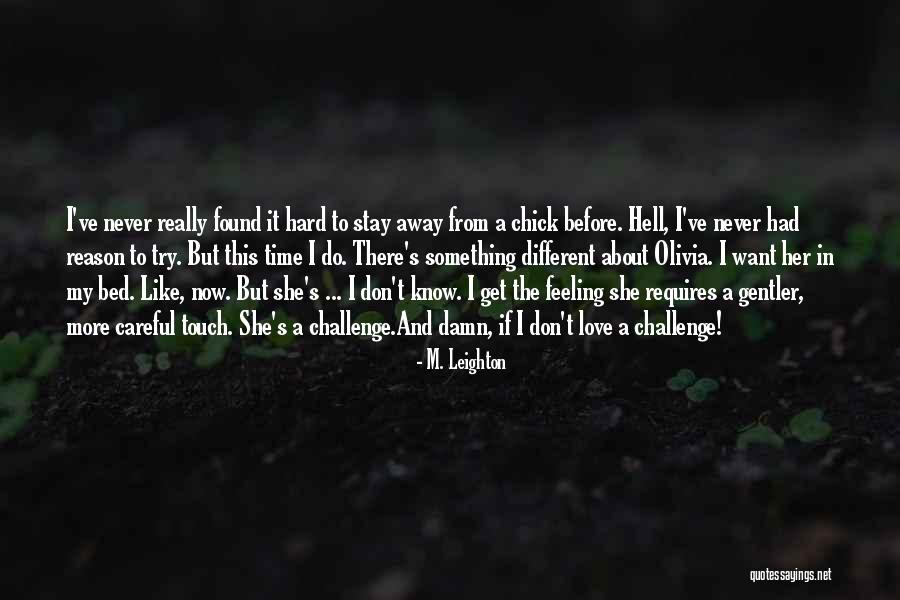 I Found Her Love Quotes By M. Leighton