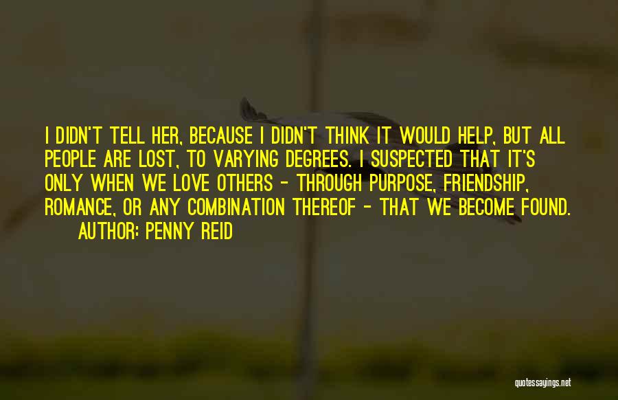 I Found Her Love Quotes By Penny Reid