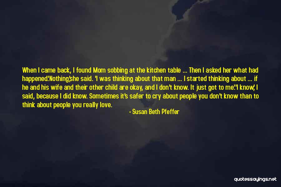 I Found Her Love Quotes By Susan Beth Pfeffer