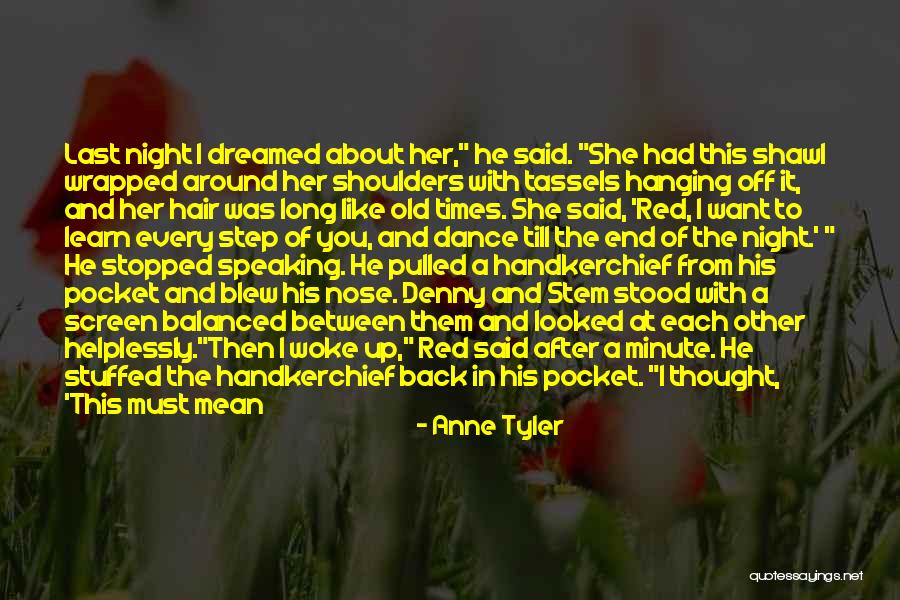 I Found Her Quotes By Anne Tyler