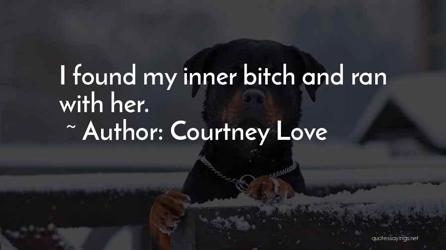 I Found Her Quotes By Courtney Love