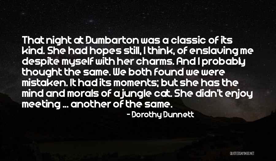 I Found Her Quotes By Dorothy Dunnett