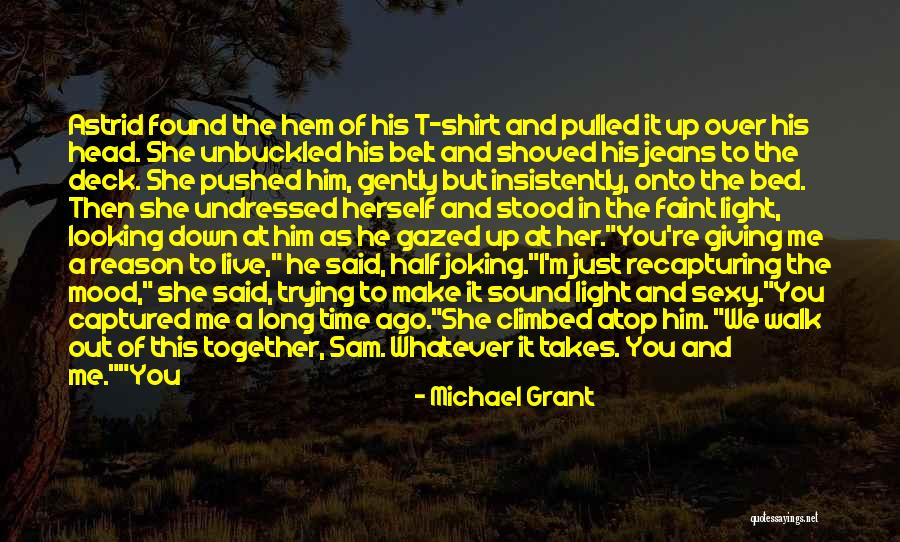 I Found Her Quotes By Michael Grant