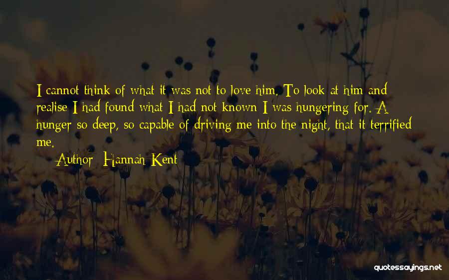 I Found Him Love Quotes By Hannah Kent