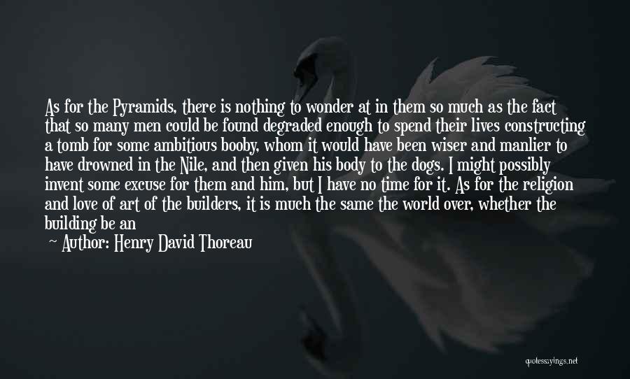 I Found Him Love Quotes By Henry David Thoreau