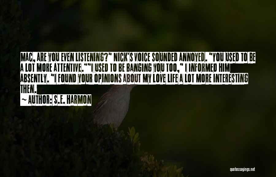 I Found Him Love Quotes By S.E. Harmon