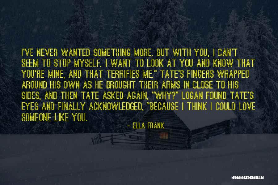 I Found Love Again Quotes By Ella Frank I Found Love Again Quotes By Ella Frank