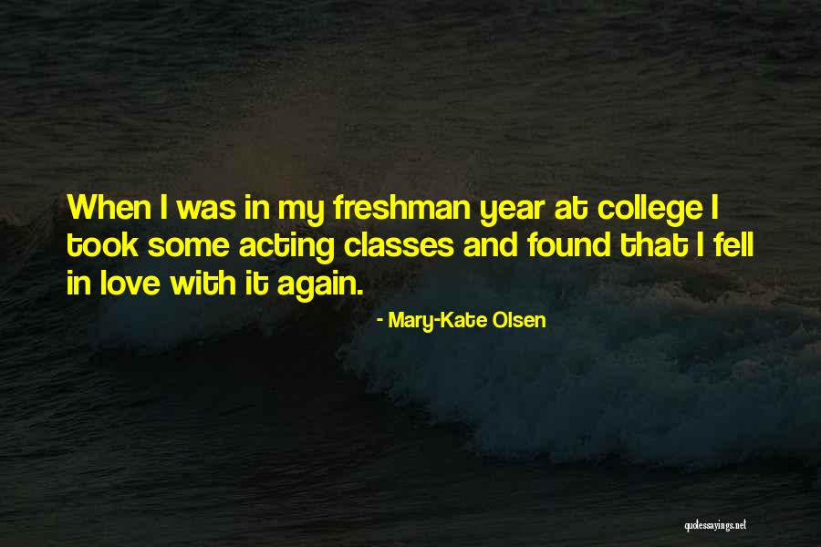 I Found Love Again Quotes By Mary-Kate Olsen I Found Love Again Quotes By Mary-Kate Olsen