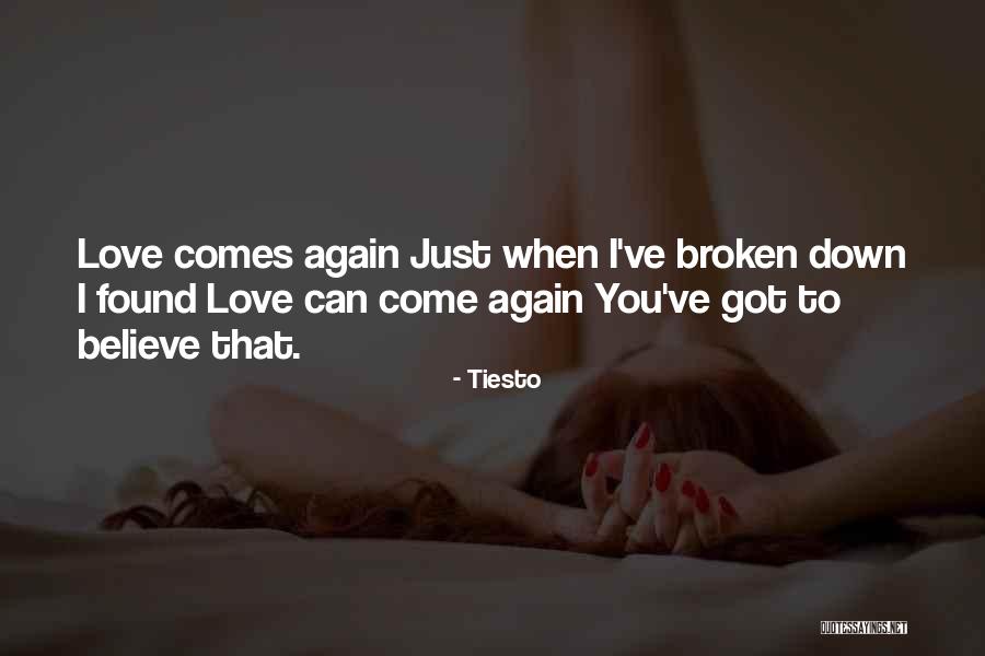 I Found Love Again Quotes By Tiesto I Found Love Again Quotes By Tiesto