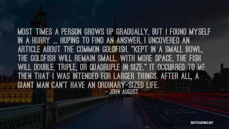 I Found Me Quotes By John August