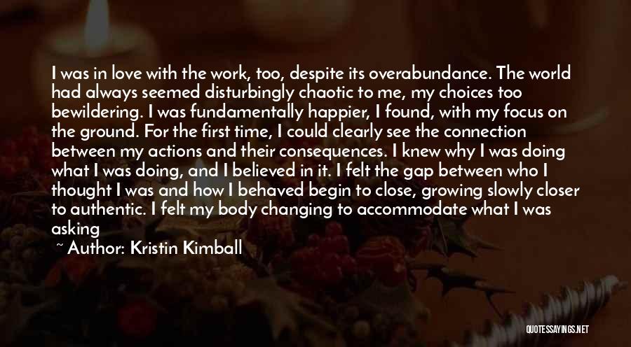 I Found Myself Changing Quotes By Kristin Kimball