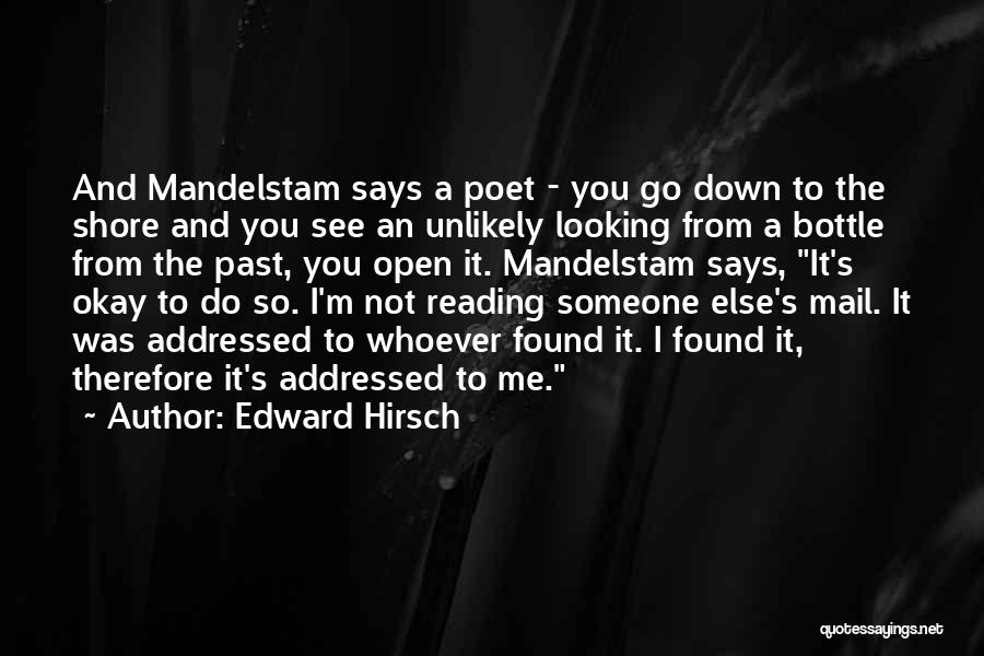 I Found Someone Else Quotes By Edward Hirsch