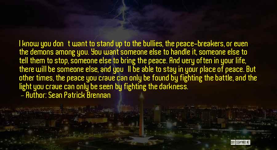 I Found Someone Else Quotes By Sean Patrick Brennan