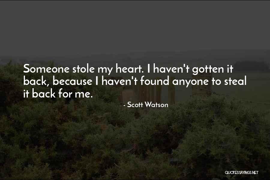 I Found Someone Quotes By Scott Watson