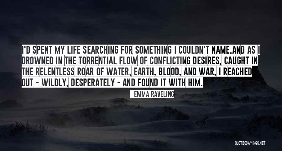 I Found The Love Of My Life Quotes By Emma Raveling I Found The Love Of My Life Quotes By Emma Raveling
