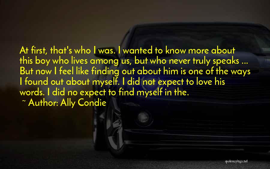 I Found The One I Love Quotes By Ally Condie