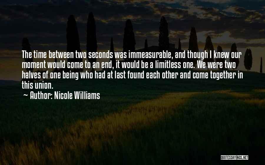 I Found The One I Love Quotes By Nicole Williams
