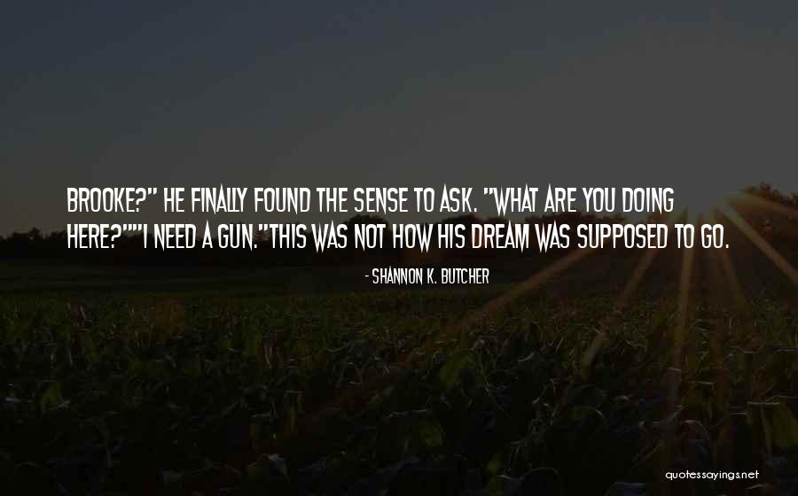 I Found This Funny Quotes By Shannon K. Butcher I Found This Funny Quotes By Shannon K. Butcher