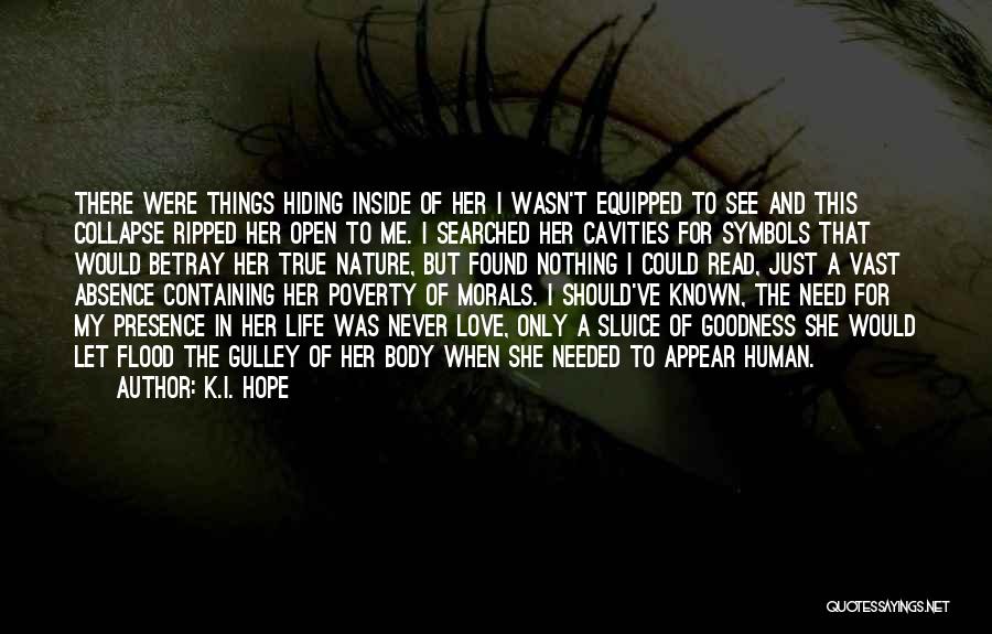 I Found True Love Quotes By K.I. Hope