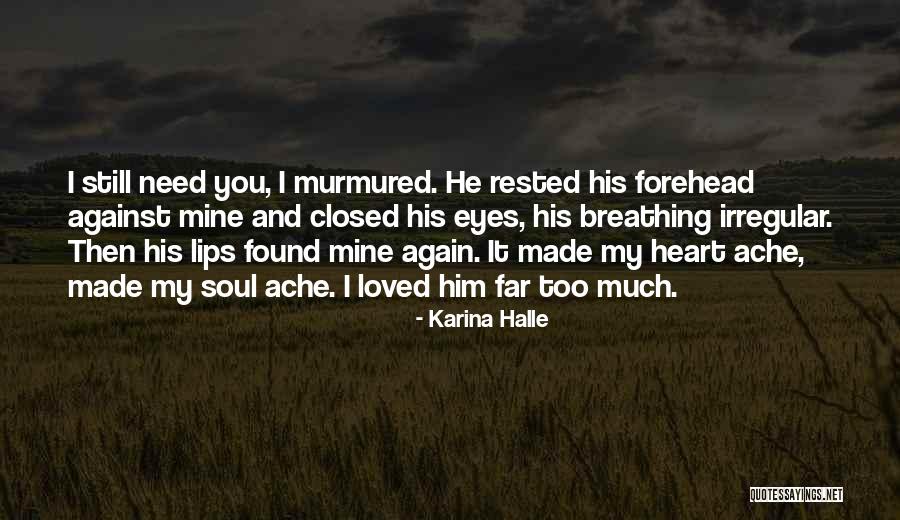 I Found You Again Quotes By Karina Halle I Found You Again Quotes By Karina Halle