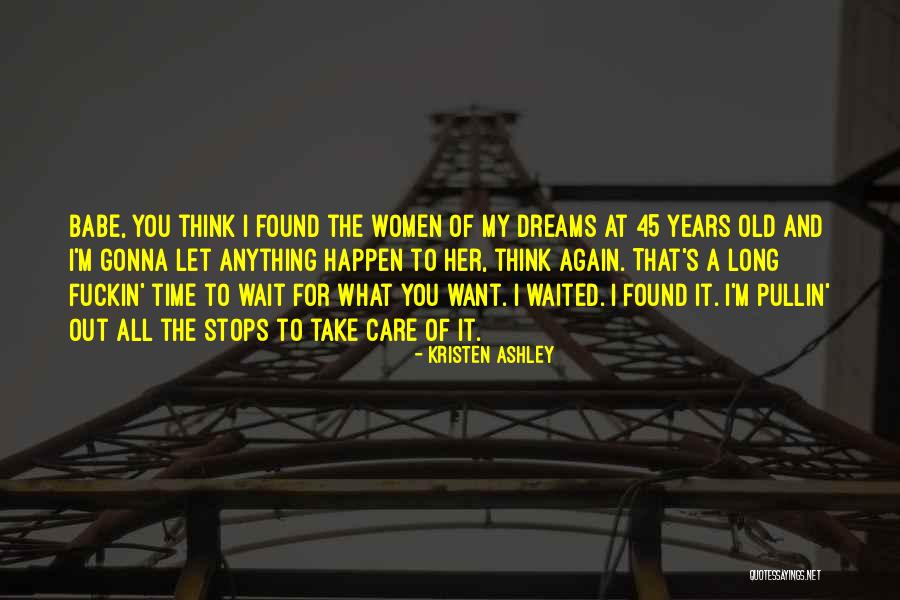 I Found You Again Quotes By Kristen Ashley I Found You Again Quotes By Kristen Ashley