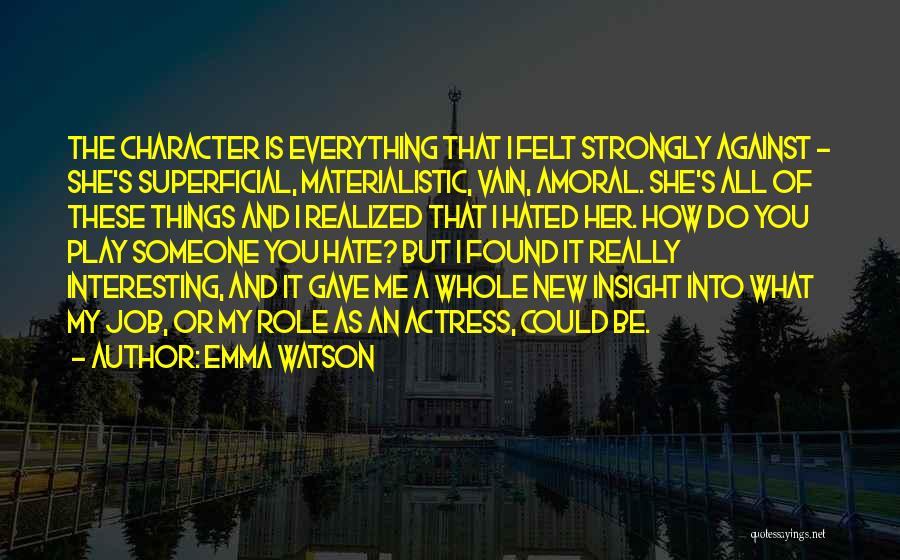 I Gave Her Everything Quotes By Emma Watson