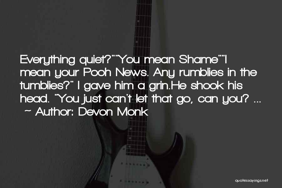 I Gave Him Everything Quotes By Devon Monk