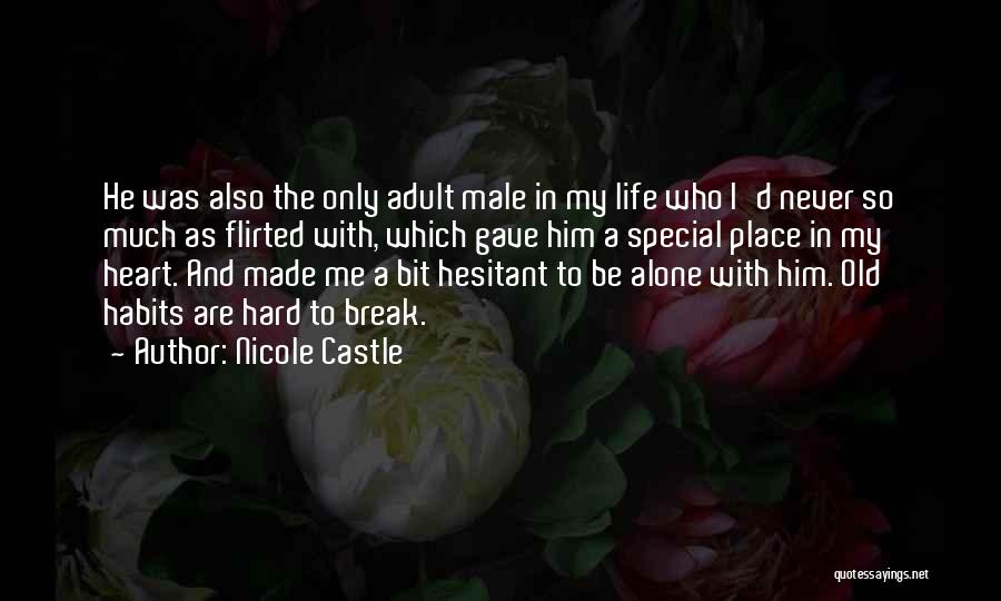 I Gave Him My Heart Quotes By Nicole Castle