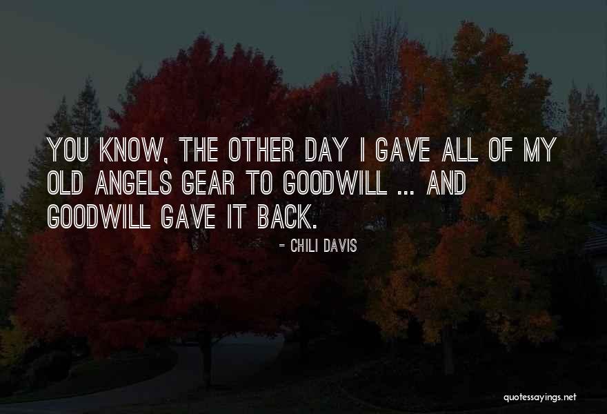 I Gave It My All Quotes By Chili Davis I Gave It My All Quotes By Chili Davis