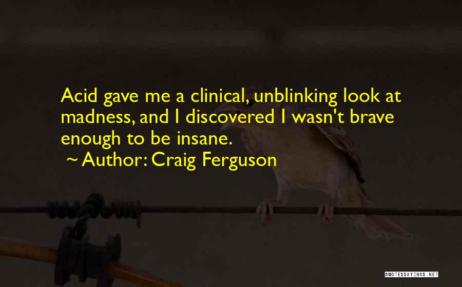 I Gave My All But It Wasn't Enough Quotes By Craig Ferguson