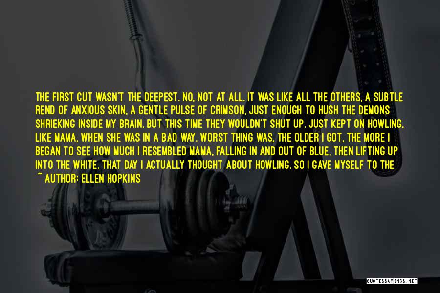 I Gave My All But It Wasn't Enough Quotes By Ellen Hopkins