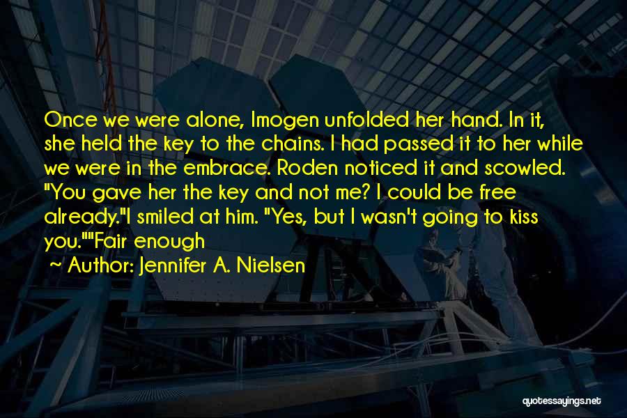 I Gave My All But It Wasn't Enough Quotes By Jennifer A. Nielsen