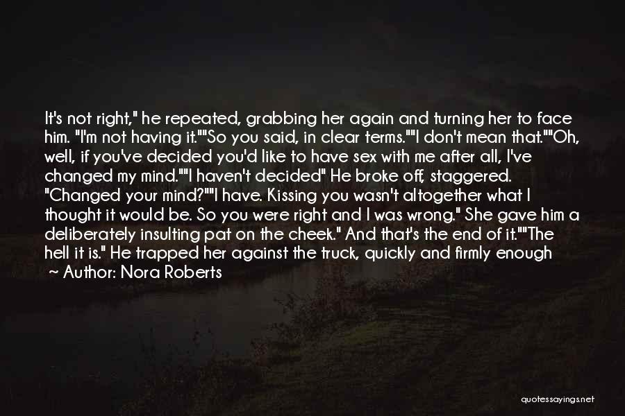 I Gave My All But It Wasn't Enough Quotes By Nora Roberts