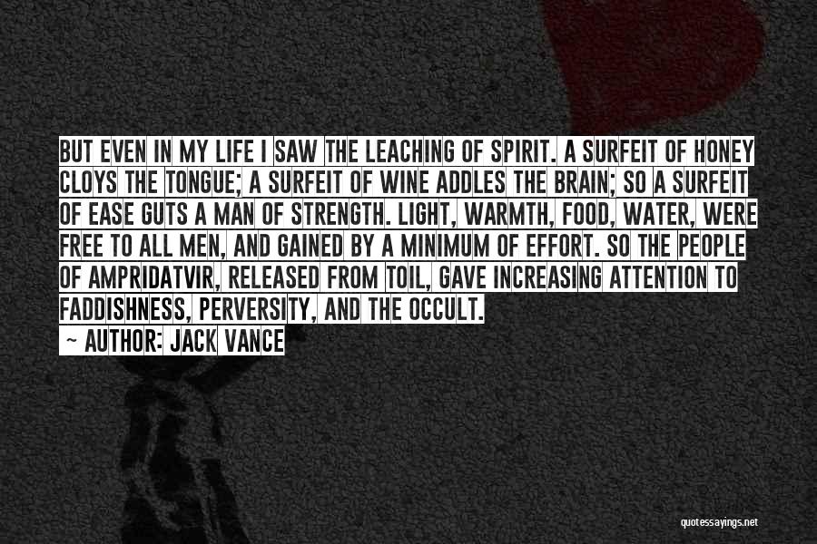 I Gave My All Quotes By Jack Vance