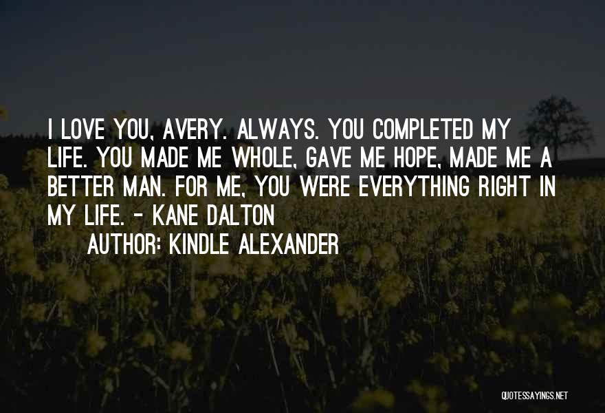 I Gave My Everything Quotes By Kindle Alexander