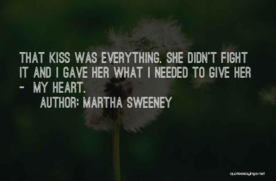 I Gave My Everything Quotes By Martha Sweeney