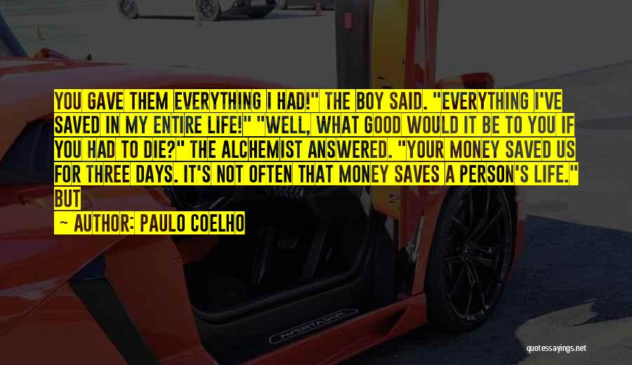 I Gave My Everything Quotes By Paulo Coelho