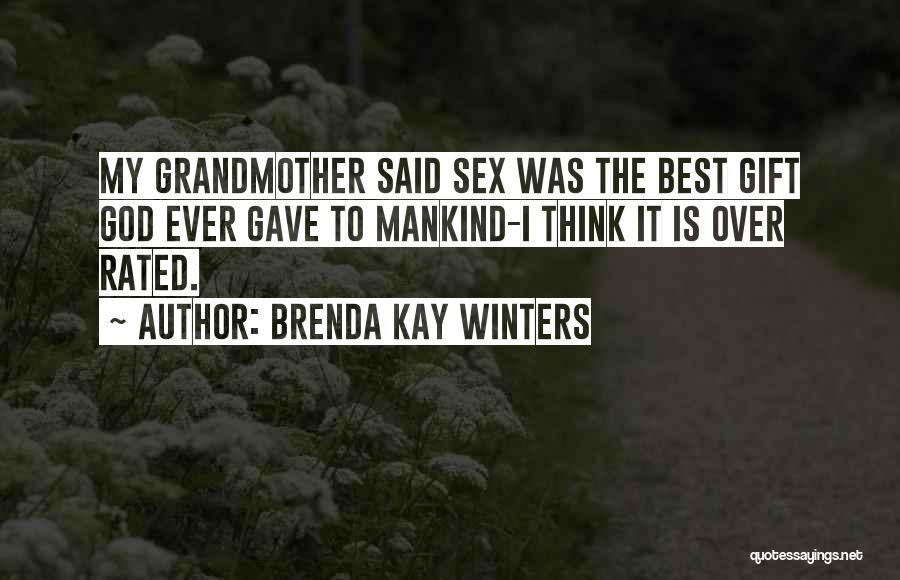I Gave My Life To God Quotes By Brenda Kay Winters