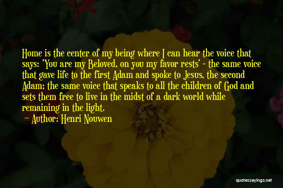 I Gave My Life To God Quotes By Henri Nouwen