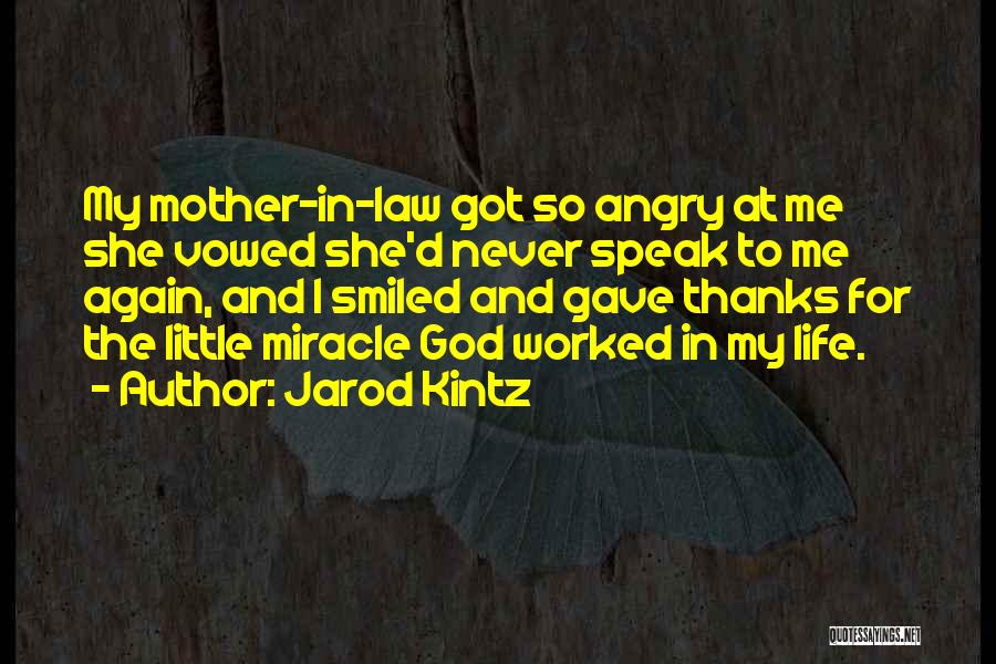 I Gave My Life To God Quotes By Jarod Kintz