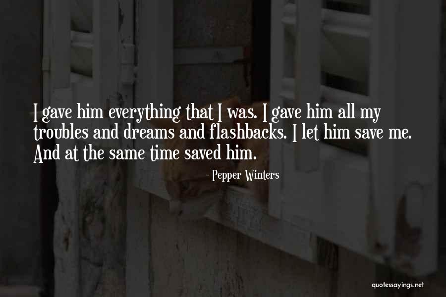 I Gave Quotes By Pepper Winters I Gave Quotes By Pepper Winters