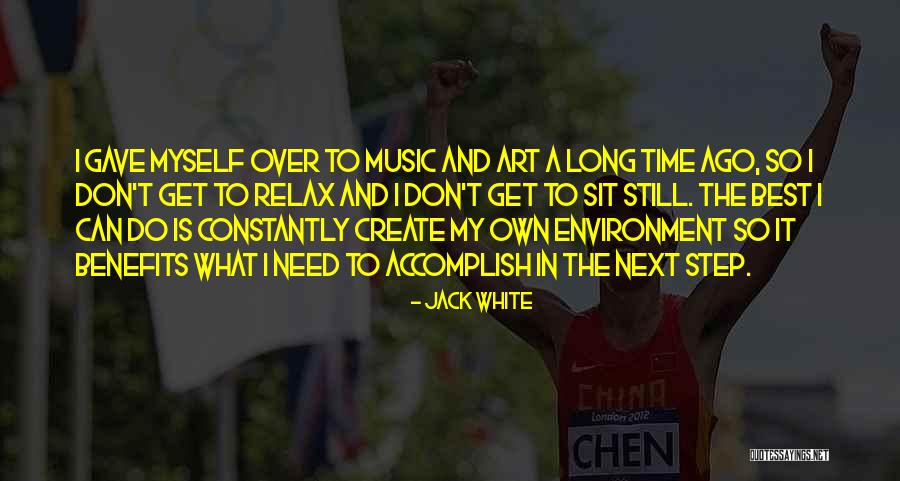 I Gave Up A Long Time Ago Quotes By Jack White I Gave Up A Long Time Ago Quotes By Jack White
