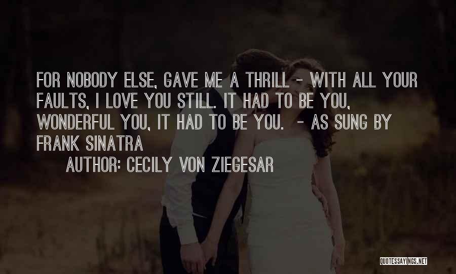 I Gave You All I Had Quotes By Cecily Von Ziegesar