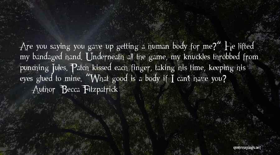 I Gave You All Quotes By Becca Fitzpatrick