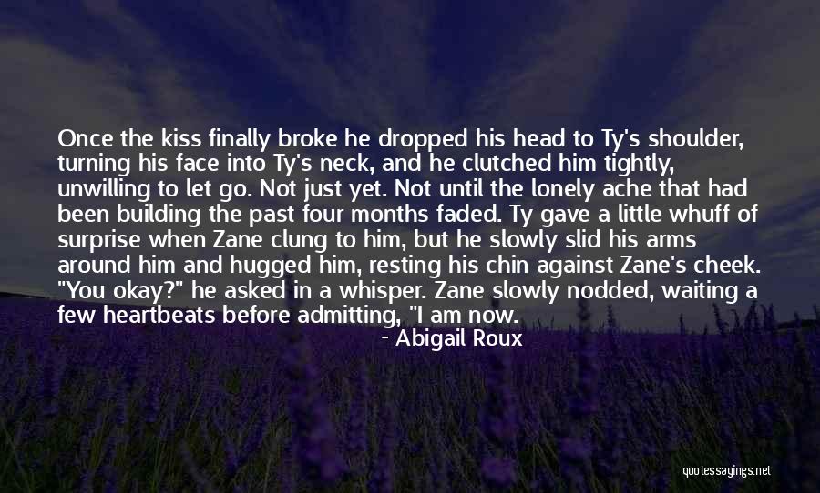 I Gave You My Heart Quotes By Abigail Roux I Gave You My Heart Quotes By Abigail Roux