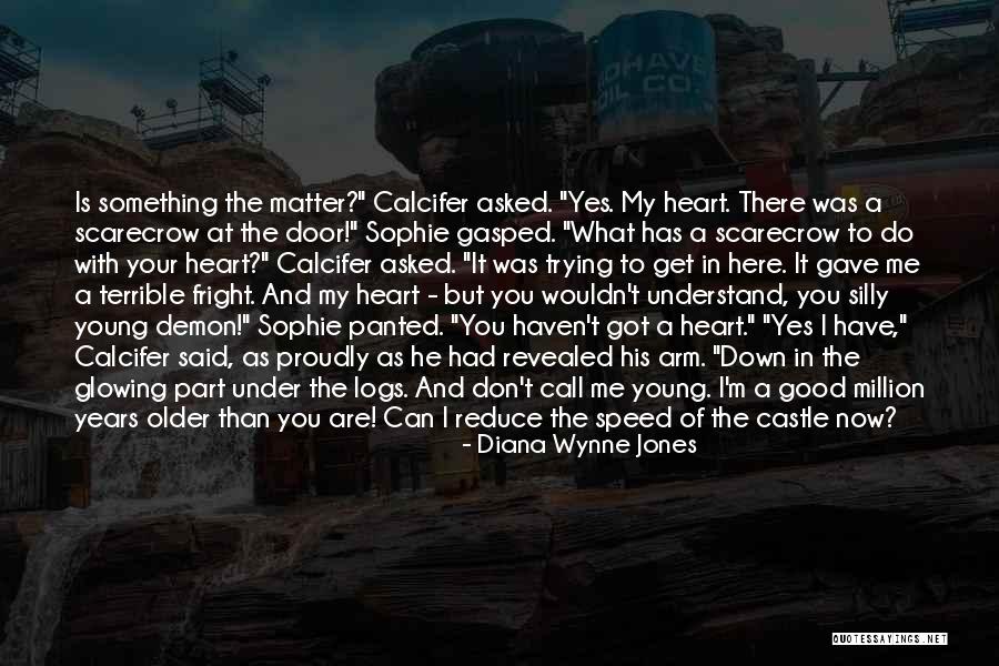 I Gave You My Heart Quotes By Diana Wynne Jones I Gave You My Heart Quotes By Diana Wynne Jones