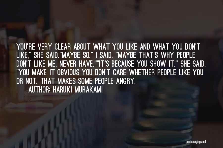 I Get Angry Because I Care Quotes By Haruki Murakami