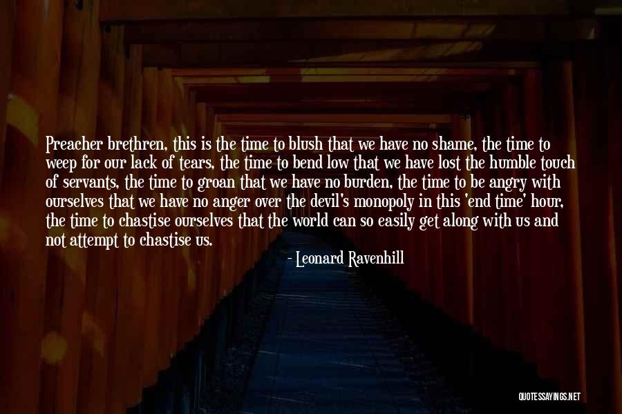 I Get Angry Easily Quotes By Leonard Ravenhill