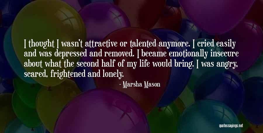 I Get Angry Easily Quotes By Marsha Mason