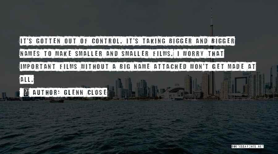 I Get Attached Quotes By Glenn Close